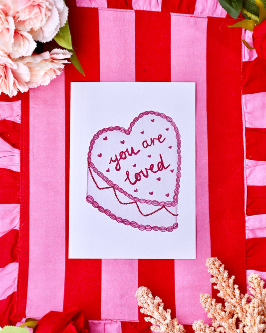 You Are Loved Cake - A5 Art Print